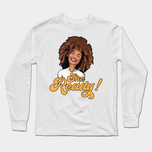 She Ready! Black Woman with the Golden Afro Locks Long Sleeve T-Shirt